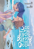 See You There Beyond The Ocean Graphic Novel