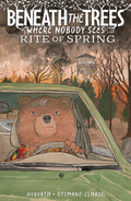 Beneath The Trees Where Nobody Sees Hardcover Volume 02 Rite Of Spring