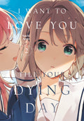 I Want To Love You Till Your Dying Day Graphic Novel Volume 02