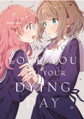 I Want To Love You Till Your Dying Day Graphic Novel Volume 06