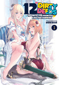 12 Dirty Deeds To Unite The Princess And Her Heroine Graphic Novel Volume 01