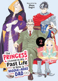 The Princess I Loved In My Past Life Is Now A Middle Aged Dad Graphic Novel Volume 02