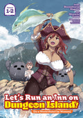 Let's Run An Inn On Dungeon Island! (In A World Ruled By Women) Omnibus Volume 1-2