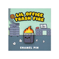 Lil Office Trash Can Fire Enamel Pin