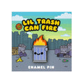 Lil Trash Can Fire Enamel Pin