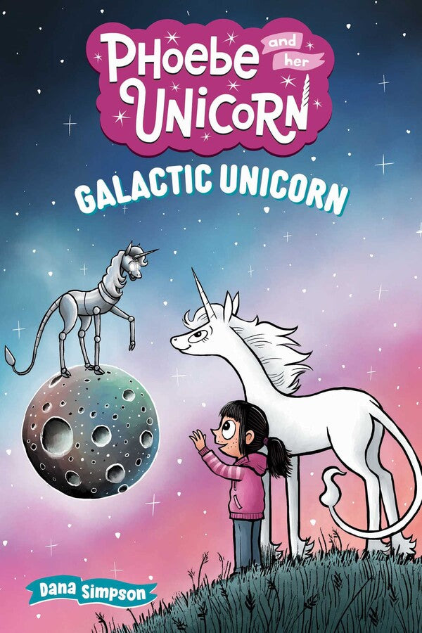 Phoebe & Her Unicorn Graphic Novel Volume 22 Galactic Unicorn