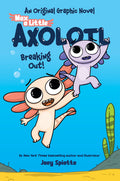 Max Little Axolotl Graphic Novel Volume 02 Breaking Out