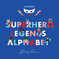 Superhero Legends Women Alphabet Book
