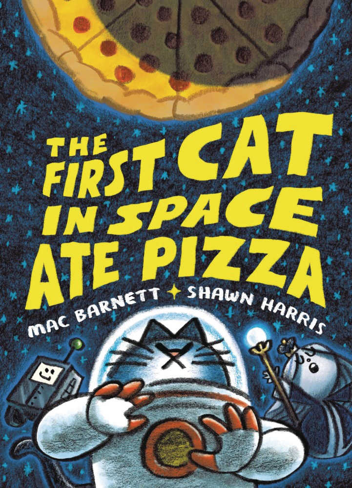 First Cat In Space Ate Pizza Hardcover