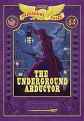 Nathan Hales Bigger Badder Graphic Novel Underground Abductor