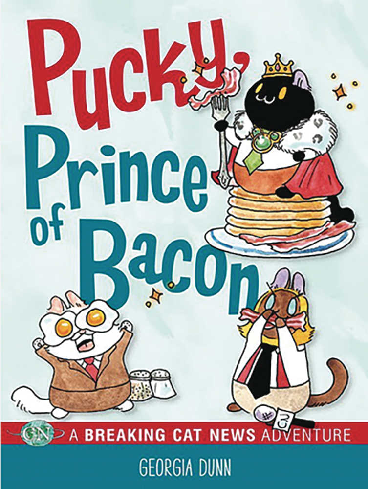 Breaking Cat News Pucky Prince Of Bacon TPB