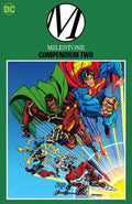 Milestone Compendium TPB Volume 02