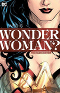 Wonder Woman Who Is Wonder Woman The Deluxe Edition Hardcover