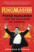 Ringmaster Vince Mcmahon & Unmaking Of America
