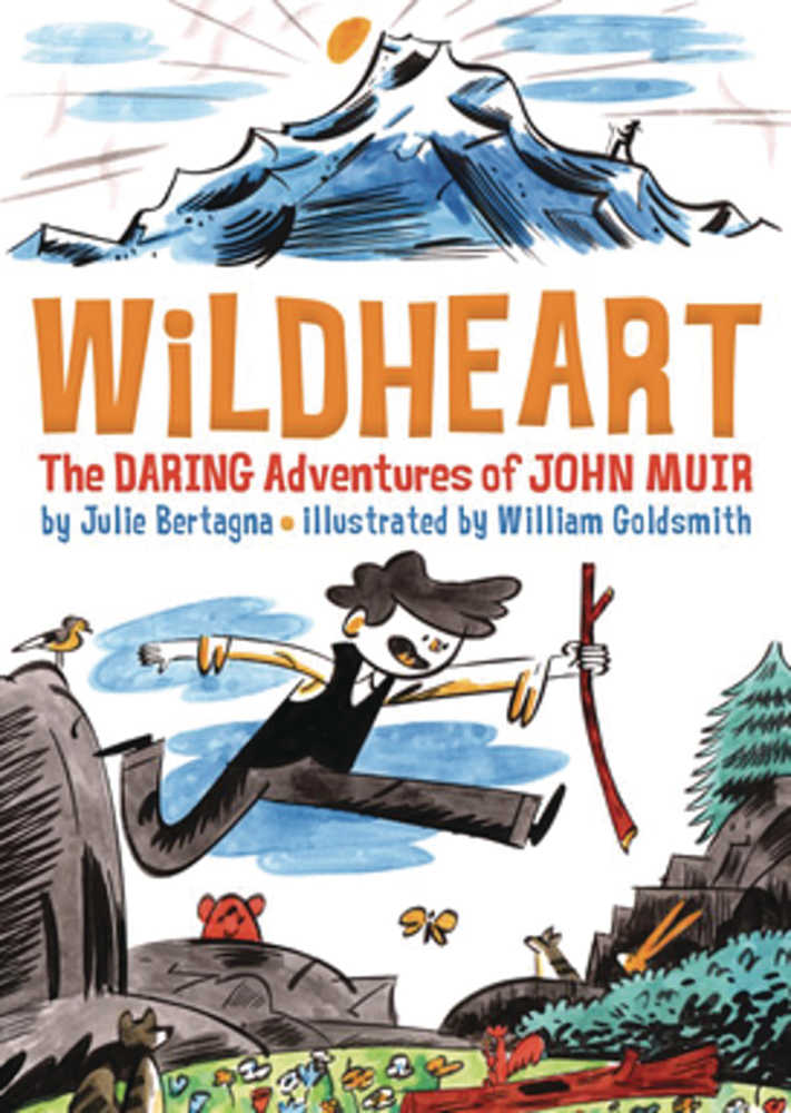 Wildheart Daring Adventures Of John Muir Graphic Novel