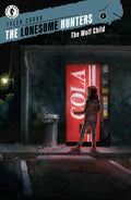 Lonesome Hunters The Wolf Child #2 (Tyler Crook)