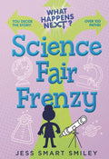 What Happens Next Graphic Novel Science Fair Frenzy
