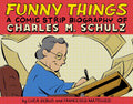 Funny Things Comic Strip Biography Of Charles M. Schulz Hardcover