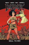 Barbaric TPB Volume 03 Hell To Pay