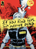 If You Find This I'm Already Dead #1 (Cover A) (Dan Mcdaid)