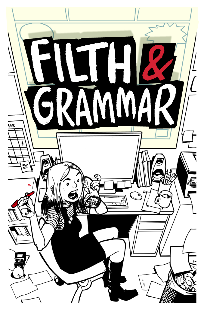 Filth & Grammar: The Comic Book Editor's (Secret) Handbook