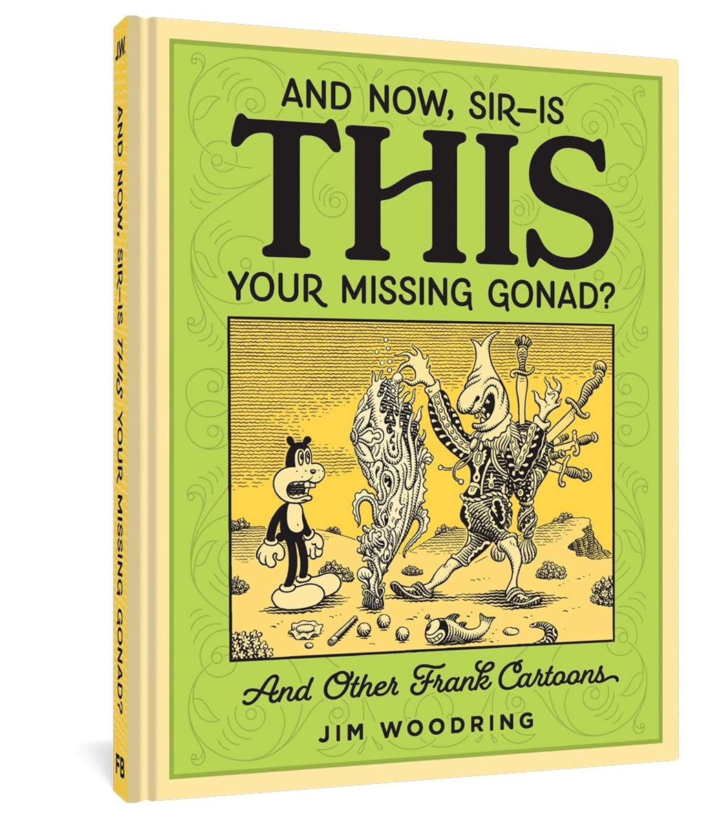 Frank & Now Sir This Your Missing Gonad HC Woodring