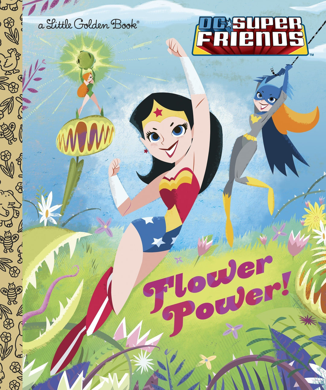 DC Super Friends Flower Power Little Golden Book