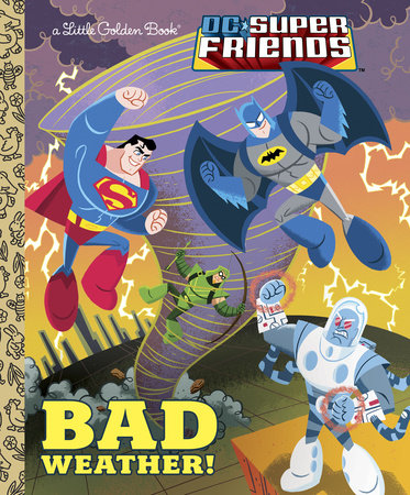 DC Super Friends Bad Weather Little Golden Book