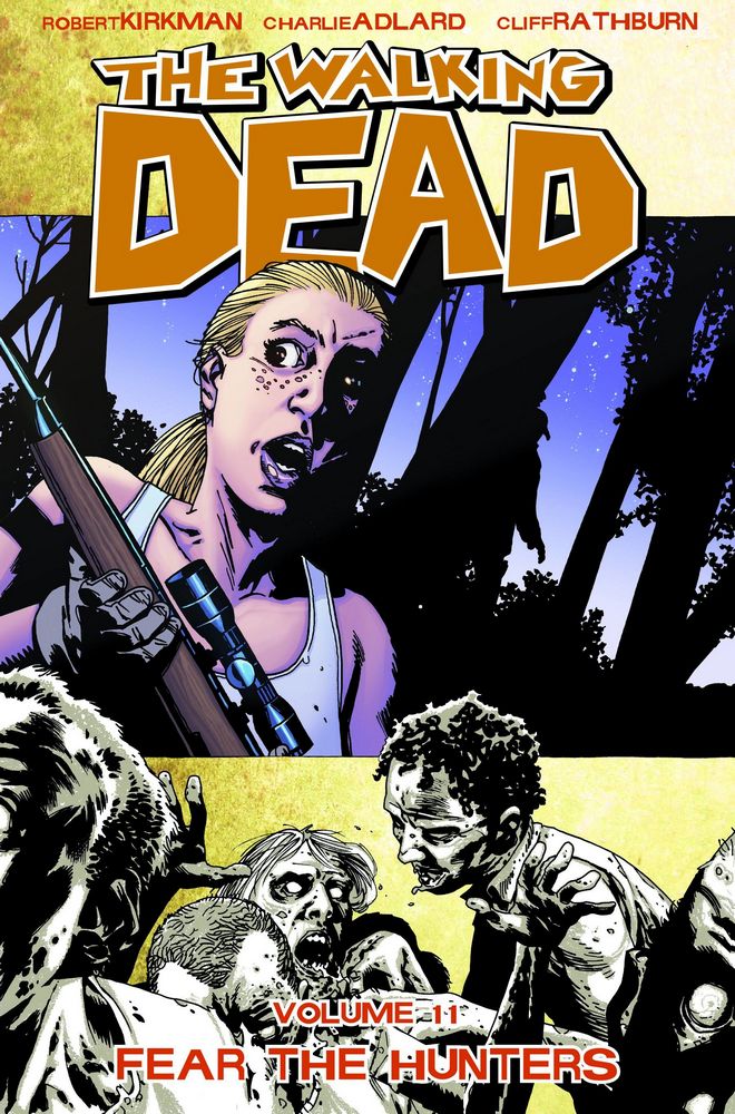 Walking Dead TP VOL 11 Fear the Hunters