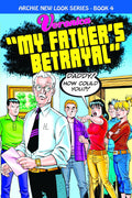 Archie New Look Series TP VOL 04 My Fathers Betrayal