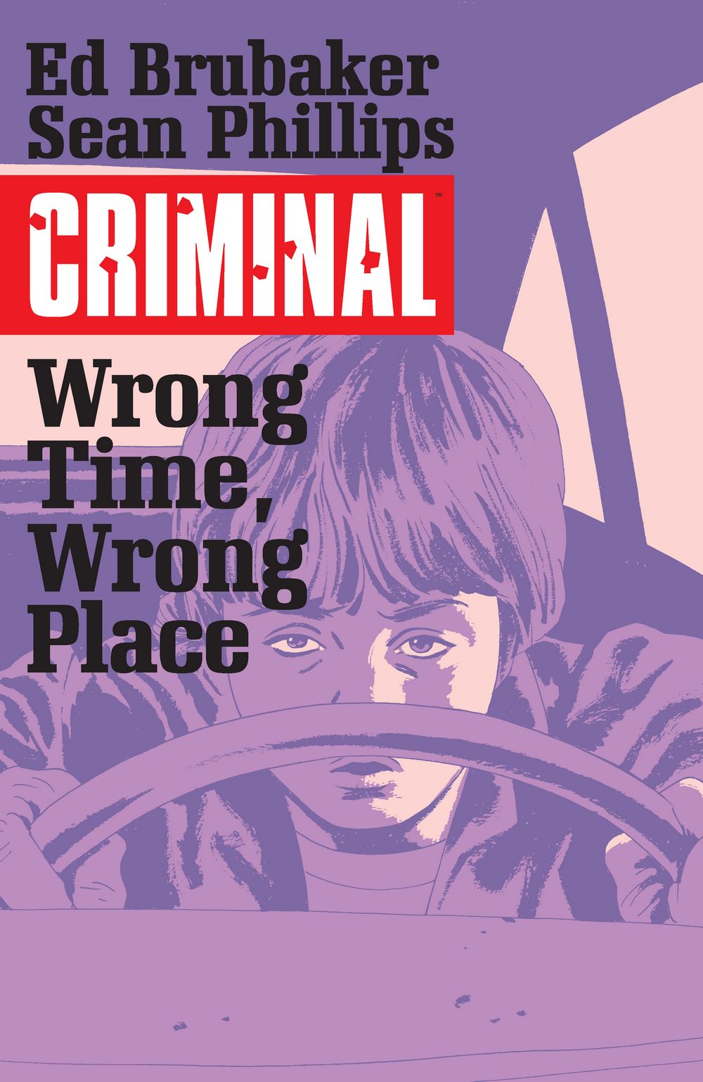 Criminal TP VOL 07 Wrong Place Wrong Time