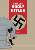 Jason I Killed Adolf Hitler HC