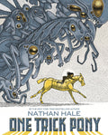 Nathan Hales One Trick Pony GN