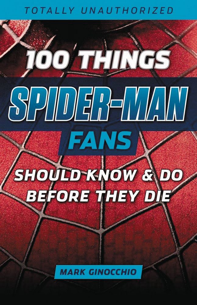 100 Things Spider-Man Fans Should Know Do Before They Die SC