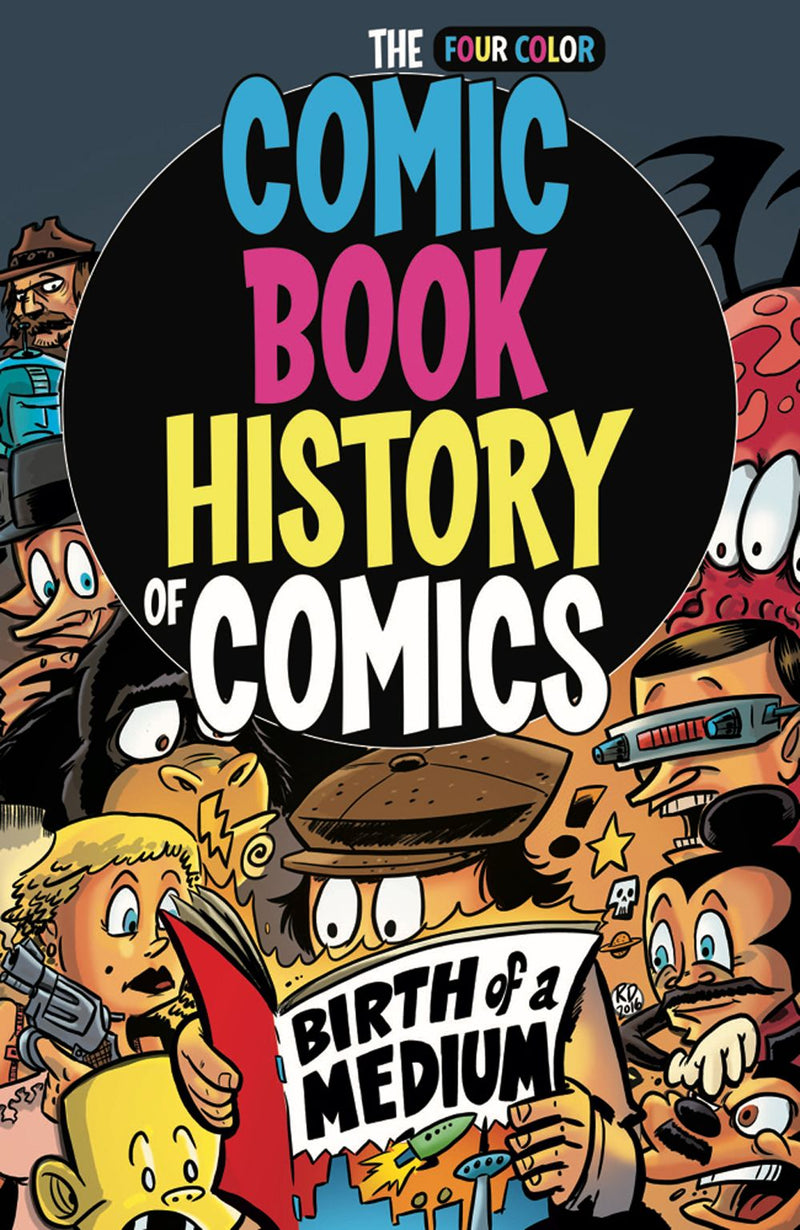 Comic Book History of Comics TP Birth of a Medium