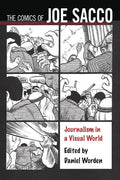 Comics of Joe Sacco Journalism In Visual World SC