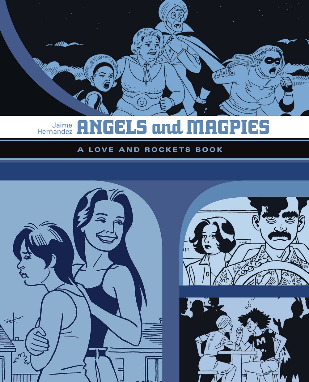 Love & Rockets Library Jaime GN VOL 06 Angels Magpies