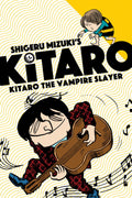 Kitaro GN VOL 05 Vampire Slayer