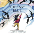 They Say Blue HC Picture Book