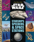 Star Wars Starships Speeders Little Golden Book