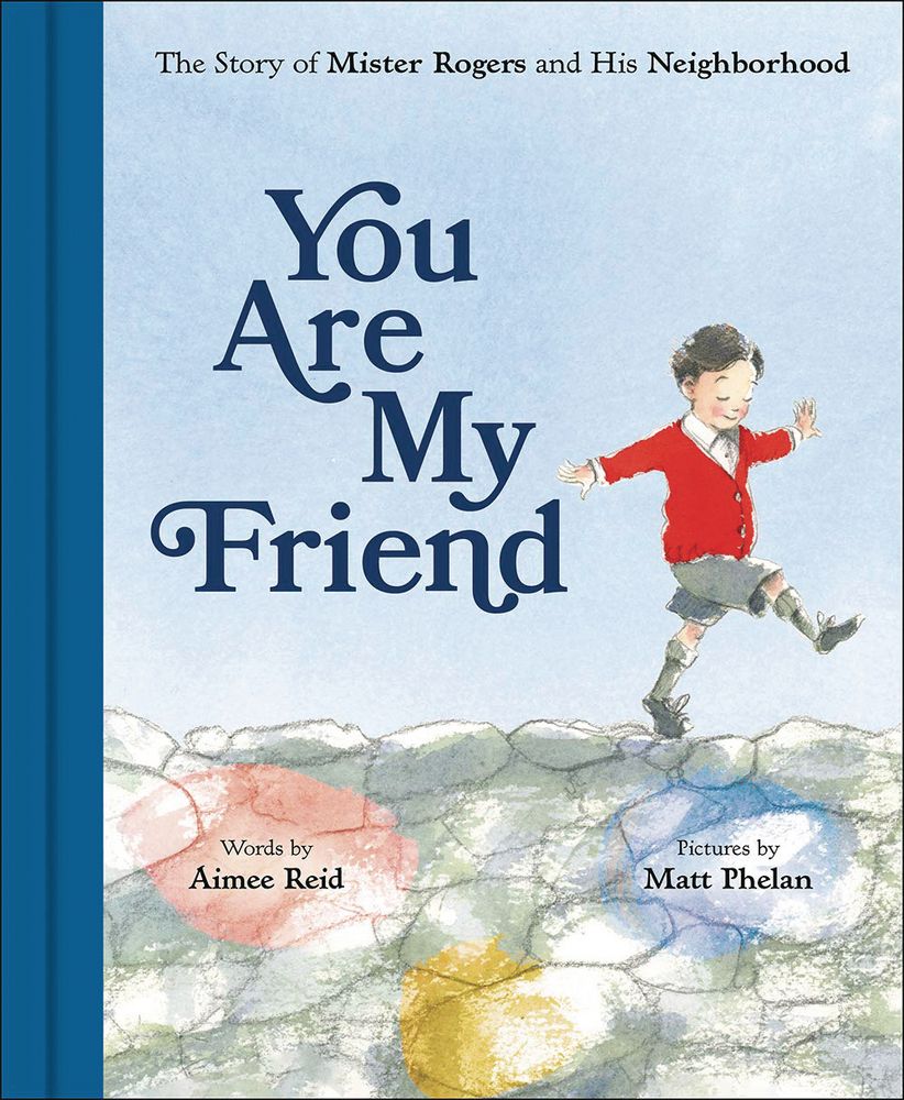 You Are My Friend Story Mr Rogers & Neighborhood Picture Book