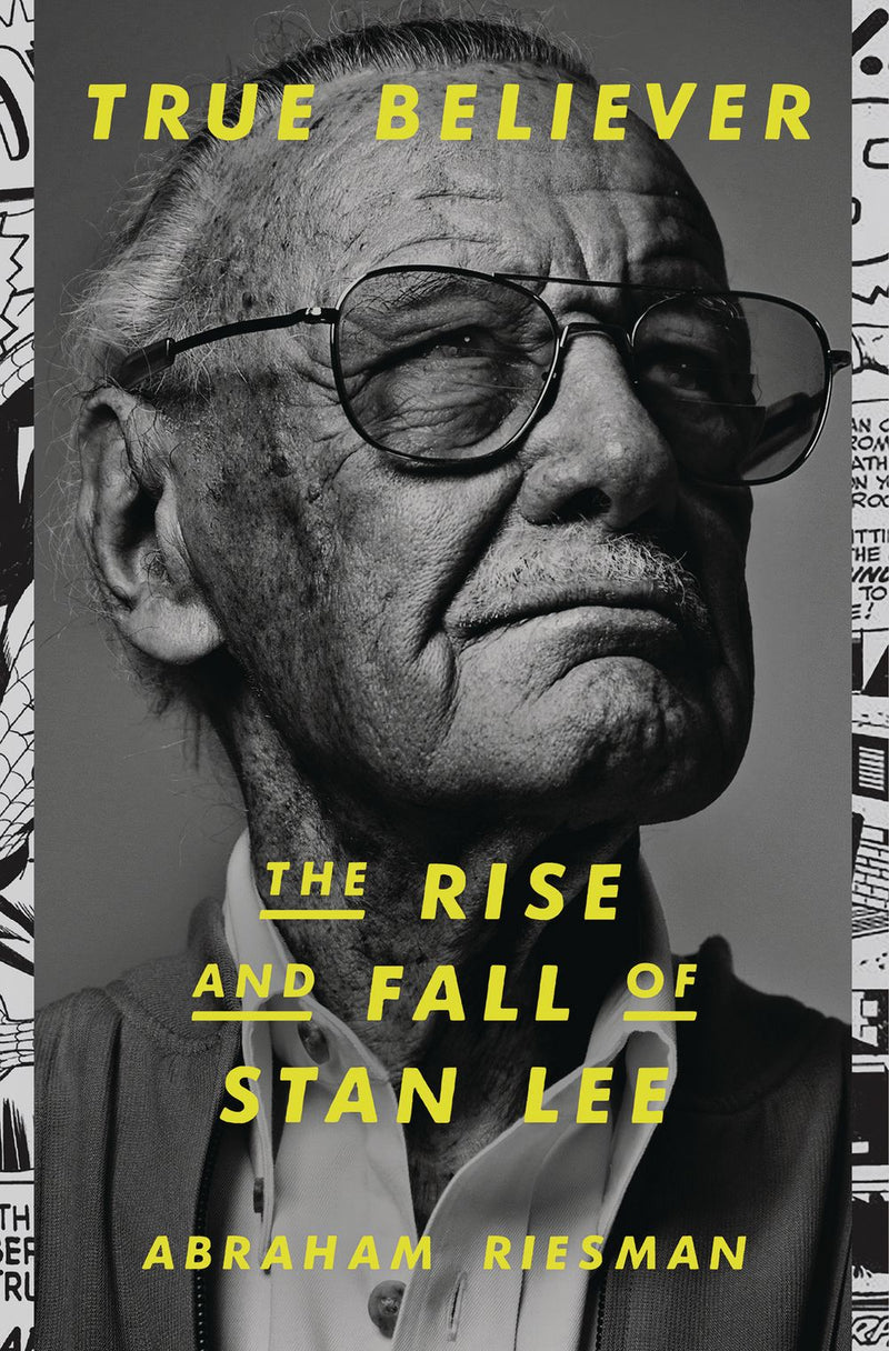 True Believer Rise and Fall of Stan Lee HC