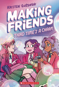 Making Friends GN VOL 03 Third Times Charm