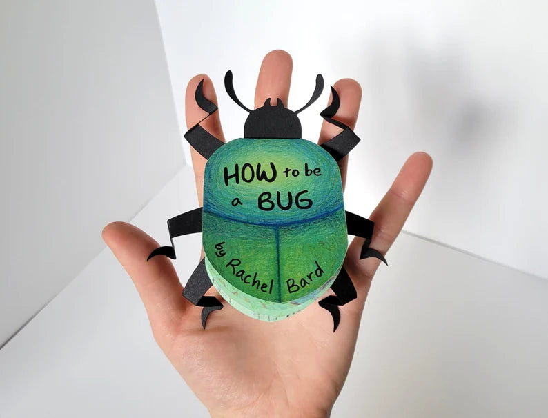 How to Be a Bug
