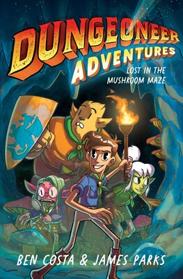 Dungeoneer Adventures Hardcover Vol 01 Lost in the Mushroom Maze