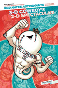 God Hates Astronauts 3-D Cowboy 2-D Spectacular HC